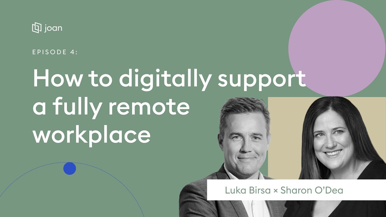 How to digitally support a fully remote workplace - The Future of Work Podcast, Episode 4