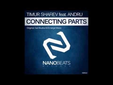 Timur Shafiev & Andru - Connecting Parts (Original Mix)
