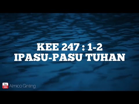 KEE GBKP 247 : 1 - 2 " IPASU - PASU TUHAN " ( KARAOKE )