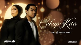 Download lagu Ayu Damit & Emeer Bakri - Cukup Kita  [OST CALON ISTERI BUAT SUAMI] mp3