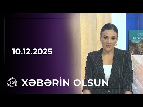 Xəbərin Olsun / 10.12.2025 