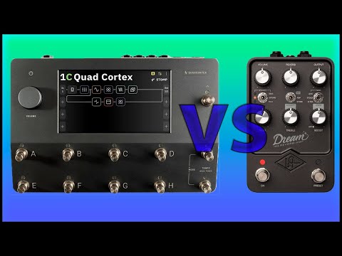 Universal Audio UAFX Dream vs Neural Quad Cortex - Fender Amp Modelers