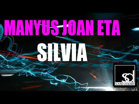 Manyus Joan Eta - Silvia