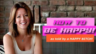 How To Be Happy