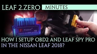 Nissan Leaf 2018 - How to install OBD II and Leaf Spy Pro?