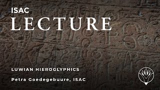 Petra Goedegebuure | Luwian Hieroglyphs: An Indigenous Anatolian Syllabic Script