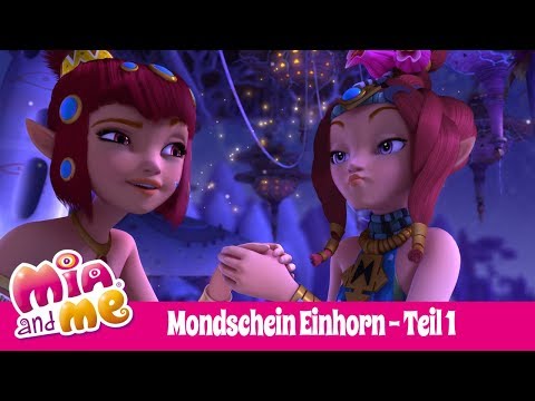 Einhorn im Mondschein Teil 1 - Mia and me