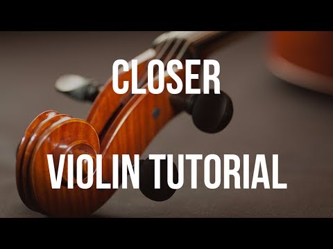 Violin Tutorial: Closer