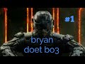 Hoe wordt je beter in black ops 3 met bryan #1