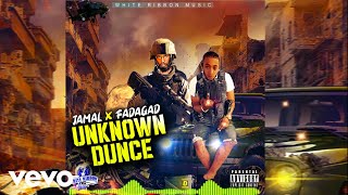 Jamal, FadaGad - Unknown Dunce (Official Audio)