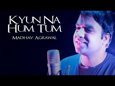 AB Madhav kyu na hum tum
