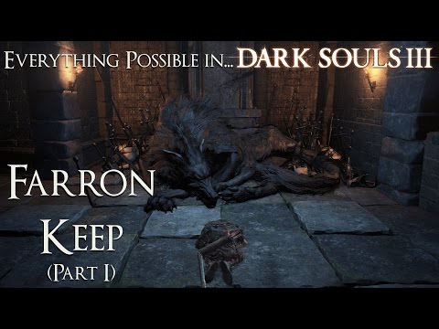 Dark Souls 3 Walkthrough - Everything possible in... Farron Keep (Part 1)