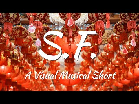 San Francisco's China Town Festival: A Visual Musical Short
