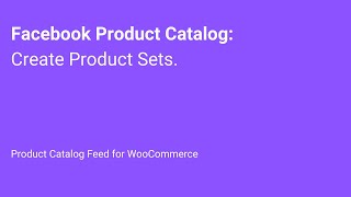 How to create Product Sets inside your Facebook Product Catalog