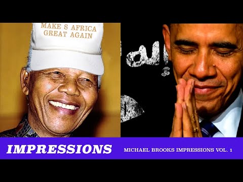 Best Of Michael Brooks Impressions: Vol. 1 (feat. NOI Obama, Right-Wing Mandela & More)