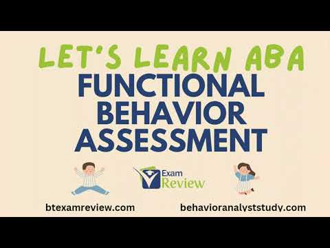 Functional Behavior Assessment (FBA) - direct, indirect, functional analysis | | RBT® and BCBA® Exam