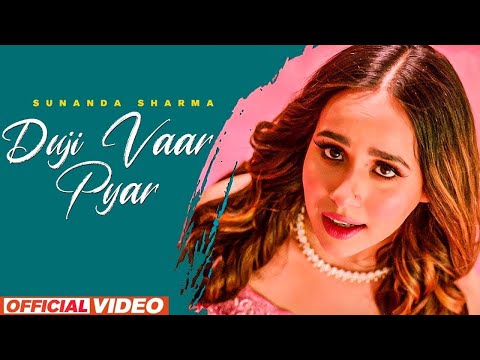 Duji Vaar Pyar (HD Video) | Sunanda Sharma | Sukhi-E | Jaani | New Punjabi Song 2024 | Sad Song 2024
