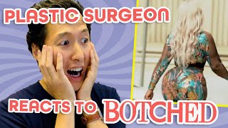 Plastic Surgeon Reacts to BOTCHED - How Big Is TOO BIG?