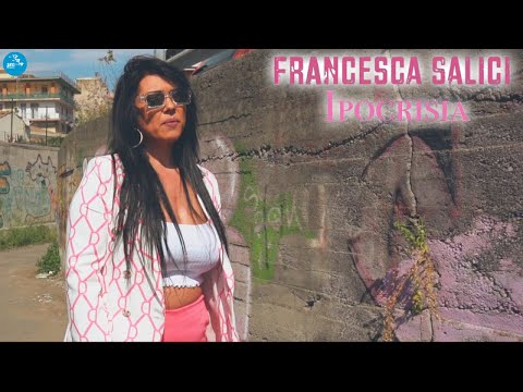 Francesca Salici - Ipocrisia ( Ufficiale 2022 )