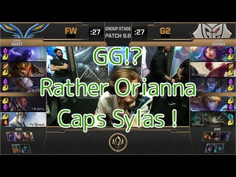 [GG!?]FW(Rather オリアナ) VS G2(Caps サイラス) D2G5 - MSI 2019 Group Stage