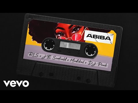 RLS - ABIBA ft. JB Scofield, Medikal, DJ PAAK