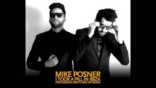 Mike Posner - I Took A Pill In Ibiza (Progressive Brothers Remix)