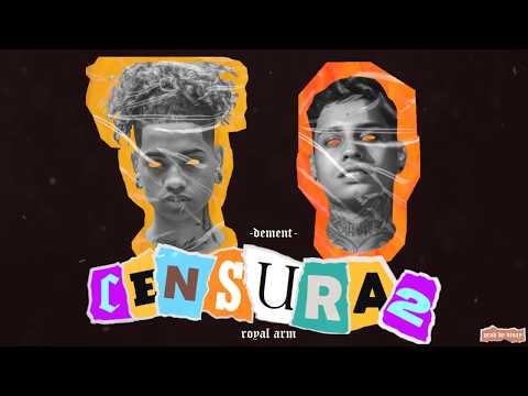 #CENSURA2 - Dement x Royal Arm