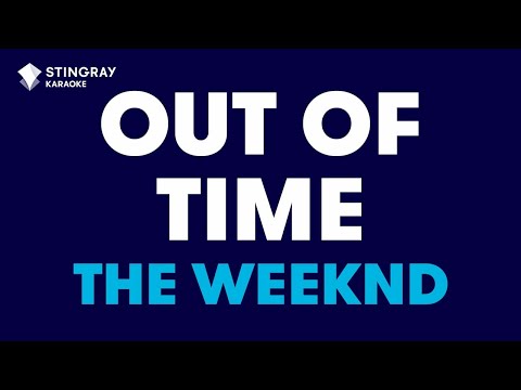 The Weeknd - Out Of Time (Karaoke With Lyrics)