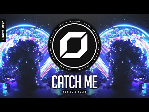 HARD-PSY ◉ KURXCO & NOLEJ - Catch Me