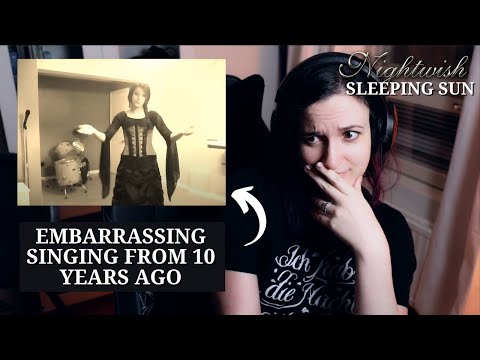REACTING to my PAST SELF singing Sleeping Sun by Nightwish (in 2011)