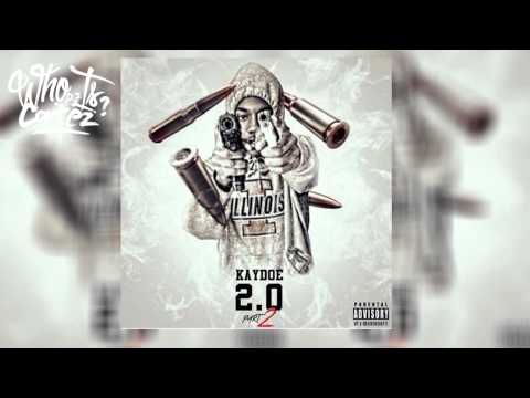 Kaydoe - 2.0 Part 2 | @TheRealDJCortez Exclusive