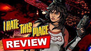 Why Is I Hate This Place So Bad? - 2026 Review