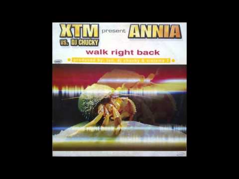 XTM & Dj Chucky Present Annia - Walk Right Back (2001)