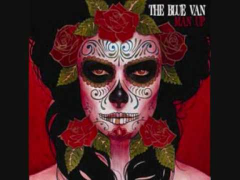 Lay Me Down And Die - The Blue Van