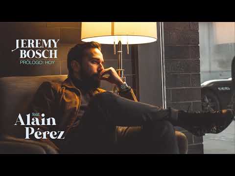 Jeremy Bosch - Hoy ft. Alain Pérez (Audio)
