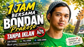 Download lagu Bondan Prakoso Full Album 2026 🎵 Lagu Pop Indonesia Terbaik | Ya Sudahlah, Kita Selamanya |  mp3