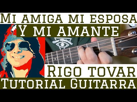 Mi Amiga Mi Esposa Y Mi Amante - Rigo Tovar