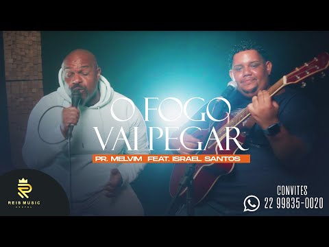 Pr. Melvim feat. Israel Santos | O Fogo Vai Pegar (Papo Pentecostal)