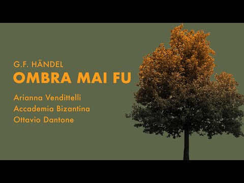 G.F. Händel - Ombra Mai Fu | Arianna Vendittelli, Accademia Bizantina, Ottavio Dantone