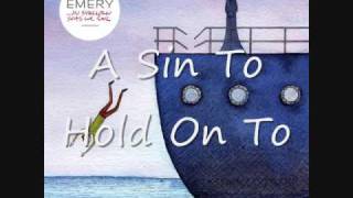 A Sin To Hold On To - Emery + Lyrics