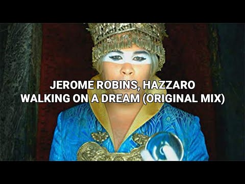 Jerome Robins, Hazzaro - Walking On A Dream (Original Mix)
