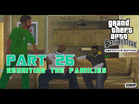 GTA San Andreas Definitive Edition 2021 - Gameplay Part 26 - Reuniting  Families -  PC(1080P 60FPS)