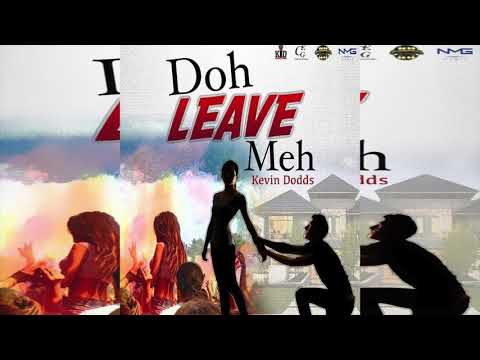 Kevin Dodds - Doh Leave Meh