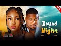 BOUND BY A NIGHT Angel Unigwe Victory Michael Latest 2025 Nollywood Full Movie