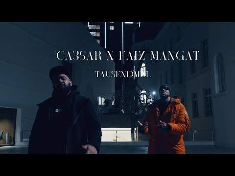 CA3SAR feat Faiz Mangat - Tausendmal (Official 4K Video) prod. by Prodby7J
