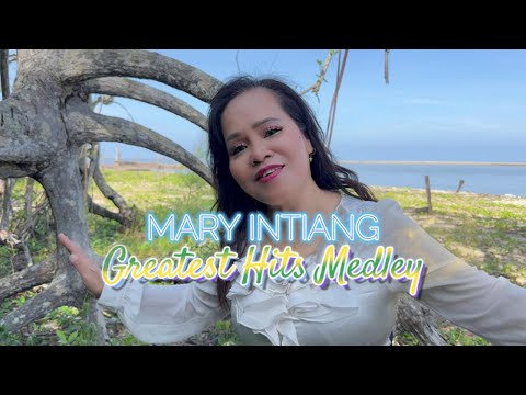 MARY INTIANG GREATEST HITS MEDLEY