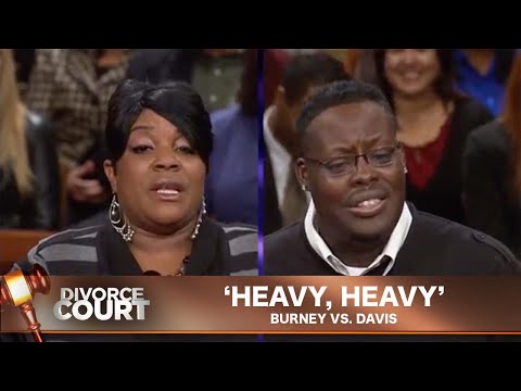 Vintage Divorce Court- Burney Vs. Davis: Heavy, Heavy