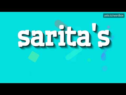 SARITA'S - HOW TO PRONOUNCE IT!?