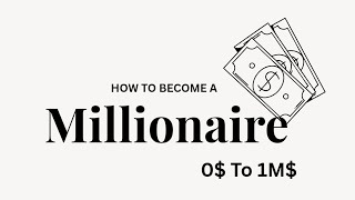 Investing for Beginners How I Make Millions Step-by-Step | How to Go From $0 to $1,000,000 Investing