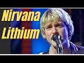Nirvana - Lithium - The best Version HD